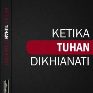 cover depan ketika Tuhan dikhianati