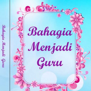 cover bahagia menjadi guru